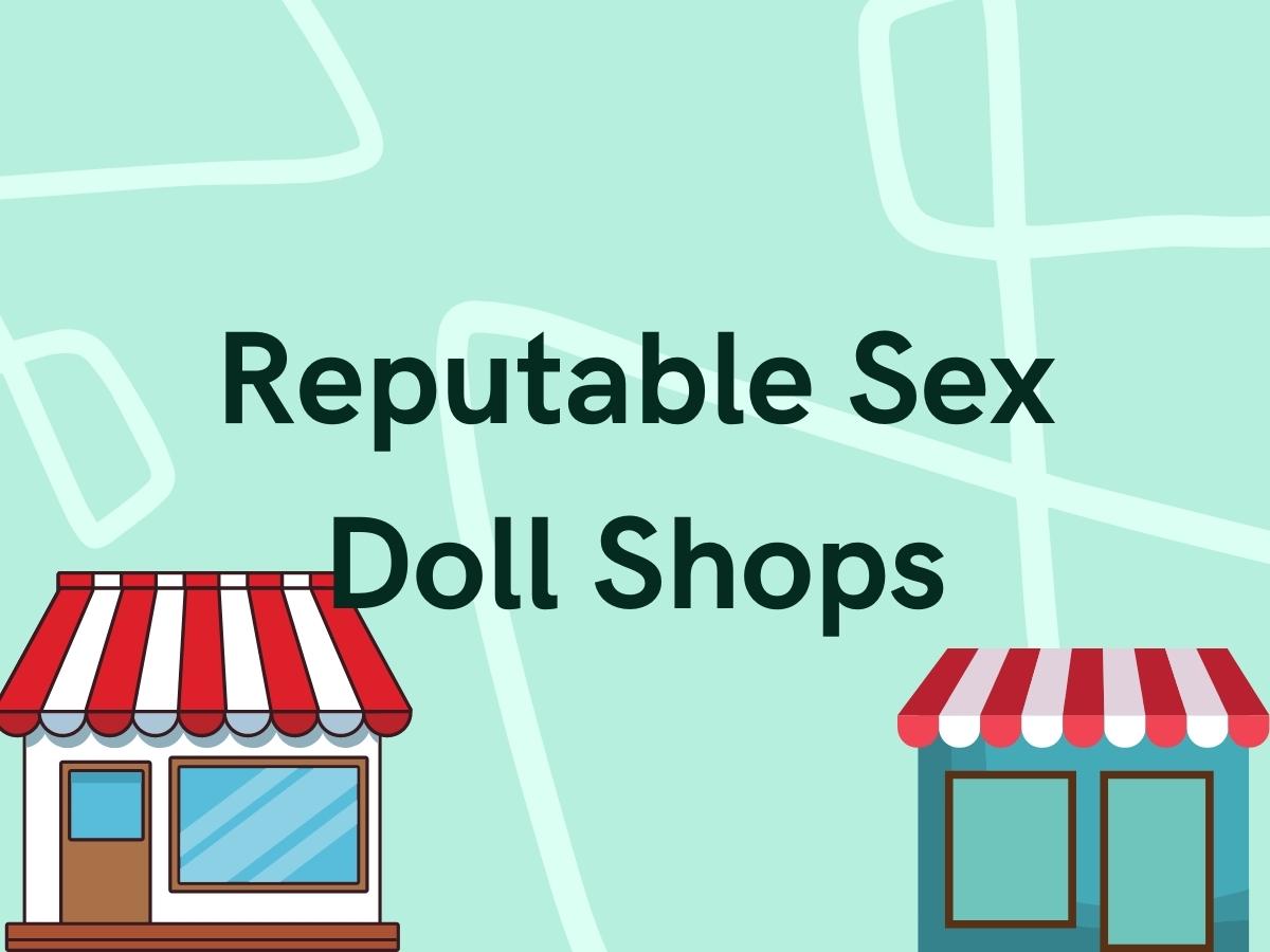 Reputable Sex Doll Shop